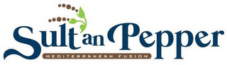 SULT'AN PEPPER MEDITERRANEAN FUSION