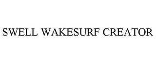 SWELL WAKESURF CREATOR