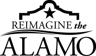 REIMAGINE THE ALAMO