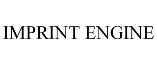 IMPRINT ENGINE