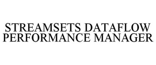 STREAMSETS DATAFLOW PERFORMANCE MANAGER