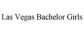 LAS VEGAS BACHELOR GIRLS