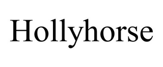 HOLLYHORSE