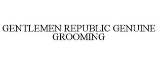 GENTLEMEN REPUBLIC GENUINE GROOMING