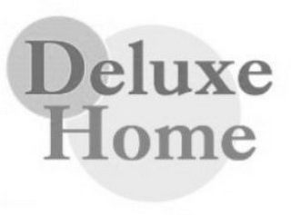 DELUXE HOME