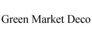 GREEN MARKET DECO