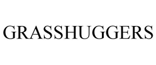 GRASSHUGGERS