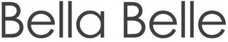 BELLA BELLE