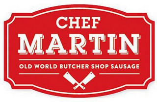 CHEF MARTIN OLD WORLD BUTCHER SHOP SAUSAGE