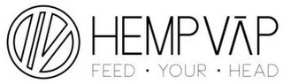 V HEMPVAP FEED · YOUR · HEAD