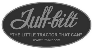 TUFF-BILT "THE LITTLE TRACTOR THAT CAN" WWW.TUFF-BILT.COM