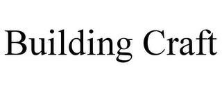 BUILDING CRAFT