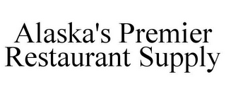 ALASKA'S PREMIER RESTAURANT SUPPLY