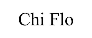 CHI FLO