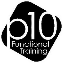 P10 FUNCTIONAL TRAINING