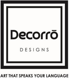 DECORRO DESIGNS ART THAT SPEAKS YOUR LANGUAGE