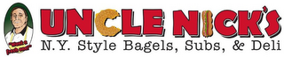 "WANT A FRESH ONE"? UNCLE NICK'S N.Y. STYLE BAGELS, SUBS, & DELI