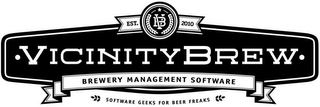 EST. 2010 VB VICINITYBREW BREWERY MANAGEMENT SOFTWARE SOFTWARE GEEKS FOR BEER FREAKS