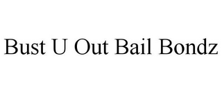 BUST U OUT BAIL BONDZ