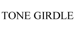 TONE GIRDLE
