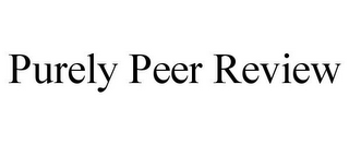 PURELY PEER REVIEW