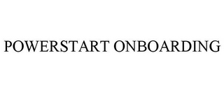 POWERSTART ONBOARDING