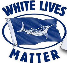 WHITE LIVES MATTER