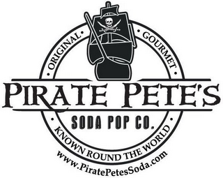 PIRATE PETE'S SODA POP CO. GOURMET KNOWN ROUND THE WORLD ORIGINAL WWW.PIRATEPETESSODA.COM