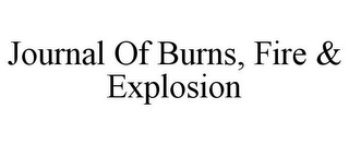 JOURNAL OF BURNS, FIRE & EXPLOSION