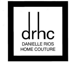 DRHC DANIELLE RIOS HOME COUTURE