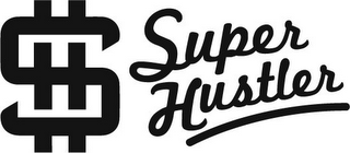 SH SUPER HUSTLER