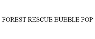 FOREST RESCUE BUBBLE POP