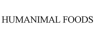 HUMANIMAL FOODS