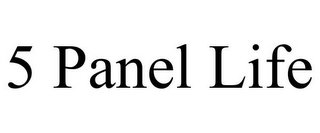 5 PANEL LIFE