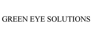 GREEN EYE SOLUTIONS