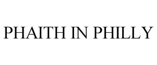 PHAITH IN PHILLY