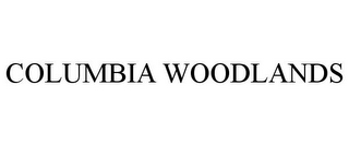 COLUMBIA WOODLANDS