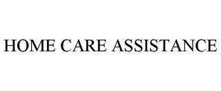 HOME CARE ASSISTANCE