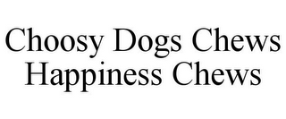 CHOOSY DOGS CHEWS HAPPINESS CHEWS