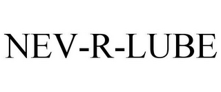 NEV-R-LUBE