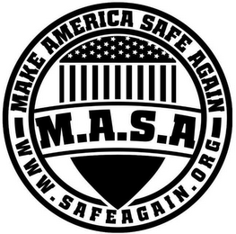 MAKE AMERICA SAFE AGAIN M.A.S.A WWW. SAFEAGAIN.ORG