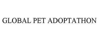 GLOBAL PET ADOPTATHON