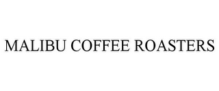 MALIBU COFFEE ROASTERS