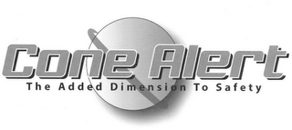 CONE ALERT THE ADDED DIMENSION TO SAFETY