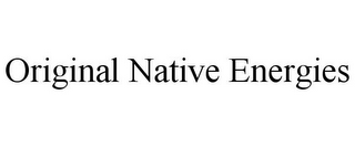 ORIGINAL NATIVE ENERGIES