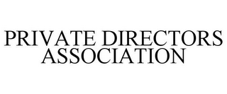 PRIVATE DIRECTORS ASSOCIATION