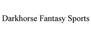 DARKHORSE FANTASY SPORTS