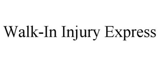 WALK-IN INJURY EXPRESS