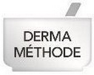 DERMA MÉTHODE