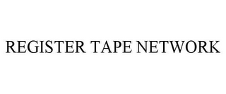 REGISTER TAPE NETWORK